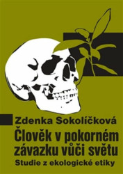 Člověk v pokorném závazku vůči světu (Studie z ekologické etiky) - kniha z kategorie Studie