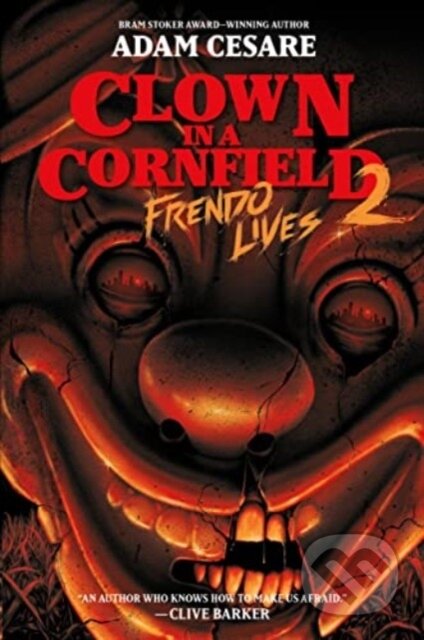 Clown in a Cornfield 2: Frendo Lives