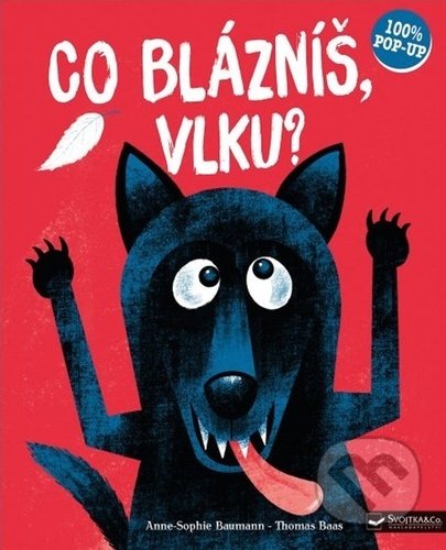 Co blázníš, vlku?