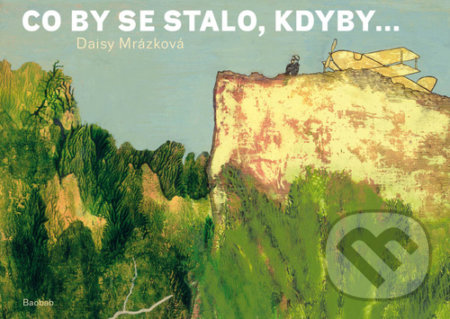 Co by se stalo, kdyby...