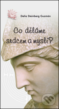 Co děláme srdcem a myslí?