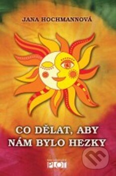Co dělat, aby nám bylo hezky