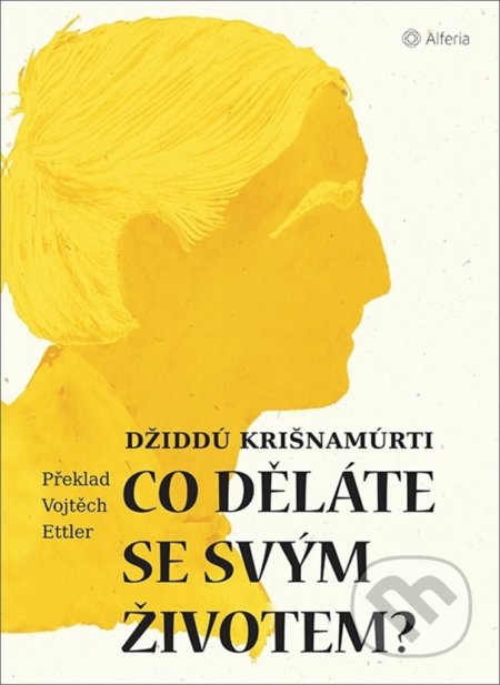 Co děláte se svým životem?