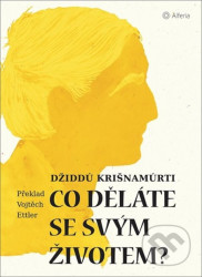 Co děláte se svým životem?