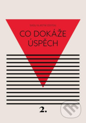 Co dokáže úspěch (Svou vlastní cestou 2)