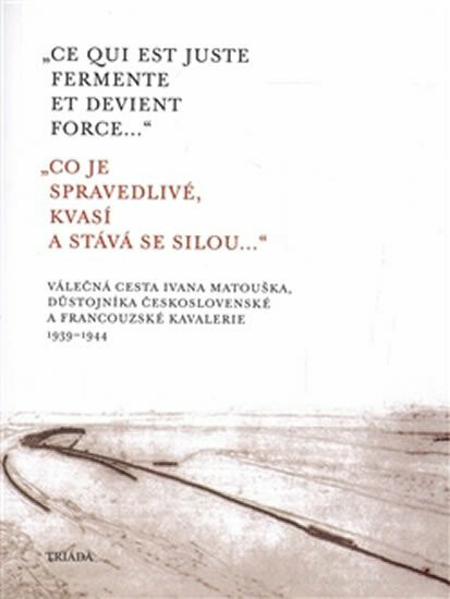 Co je spravedlivé, kvasí a stává se silou... - Ce qui est juste fermente et devient force... - Alexandr Matoušek