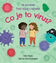 Co je to virus? (Kuk pod okénko, První otázky a odpovědi) - kniha z kategorie Pro děti