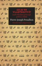 Co je to vlastnictví? (aneb Hledání principů práva a vlády) - kniha z kategorie Historie
