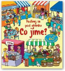Co jíme? (Podívej se pod okénko) - kniha z kategorie Pro děti