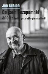 Co jsem nezapomněl aneb Z deníku potulného písničkáře II. - kniha z kategorie Historie