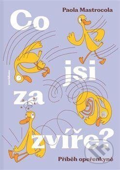 Co jsi za zvíře? (Příběh opeřenkyně)