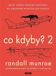 Co kdyby? 2 (Další vážné vědecké odpovědi na absurdní hypotetické otázky) - kniha z kategorie Komiksy