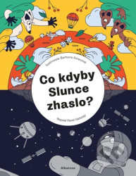 Co kdyby Slunce zhaslo?