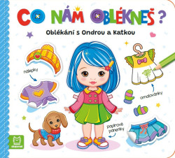 Oblékání s Ondrou a Katkou (Co nám oblékneš?) - kniha z kategorie Omalovánky