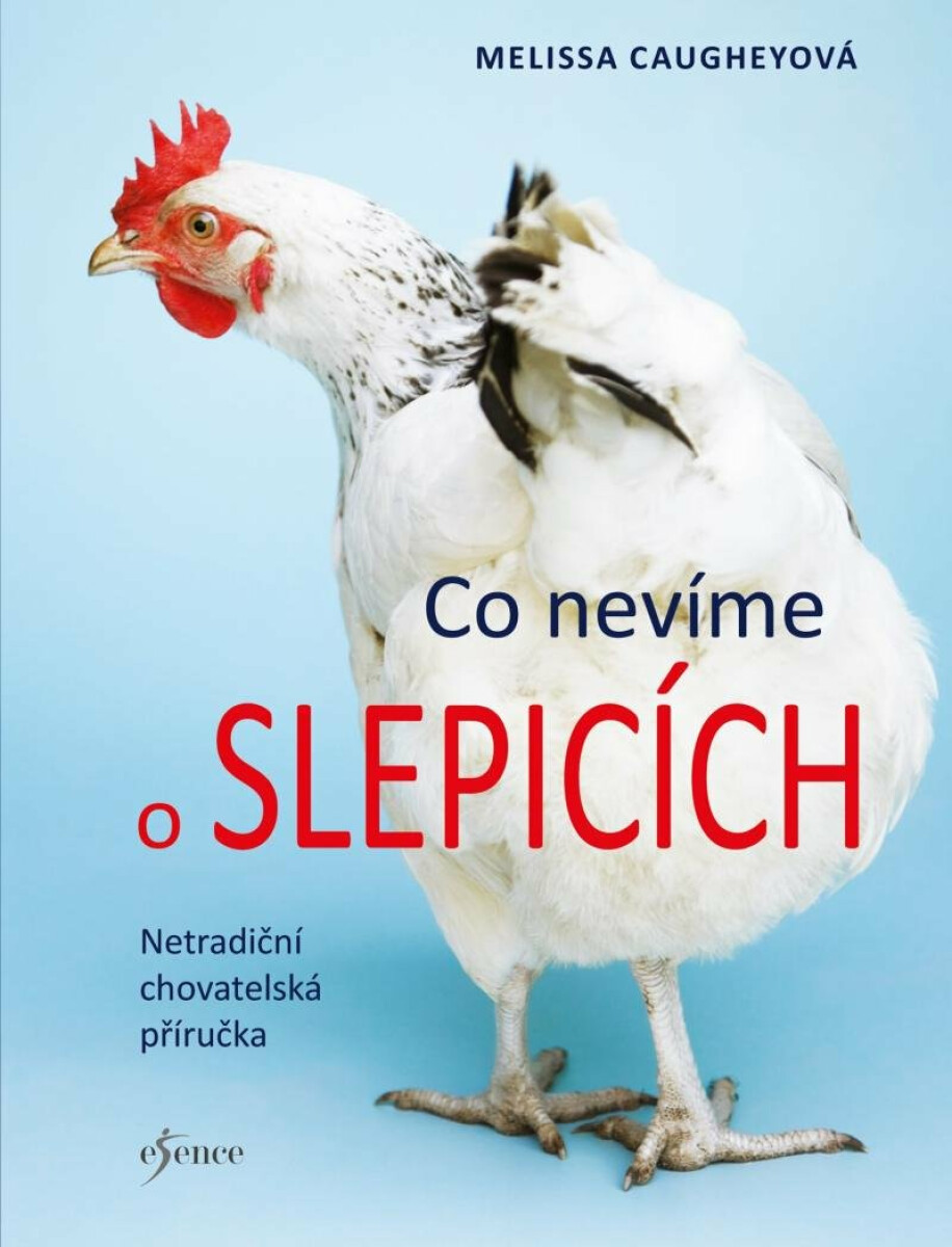 Co nevíme o slepicích - Melissa Caugheyová