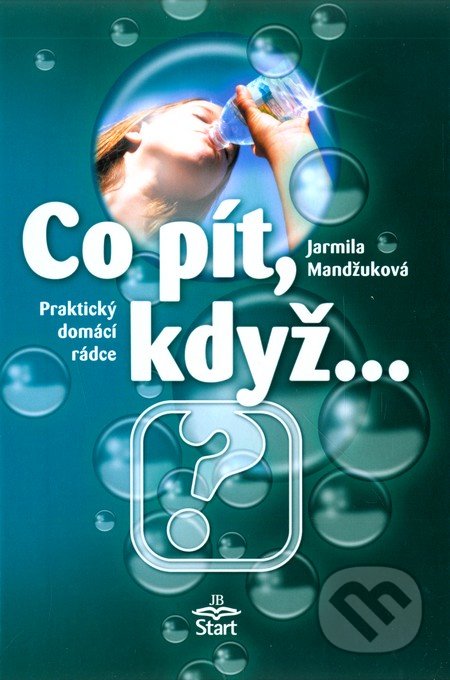 Co pít, když... (Praktický domácí rádce)