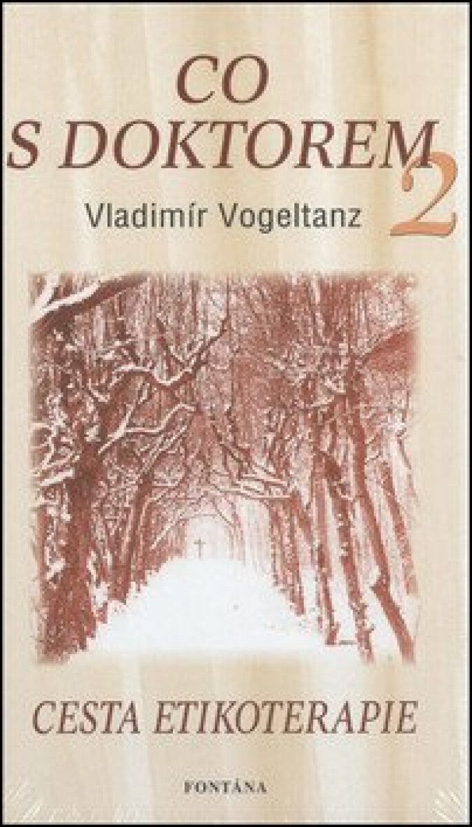 Co s doktorem 2 - Cesta etikoterapie - Vladimír Vogeltanz