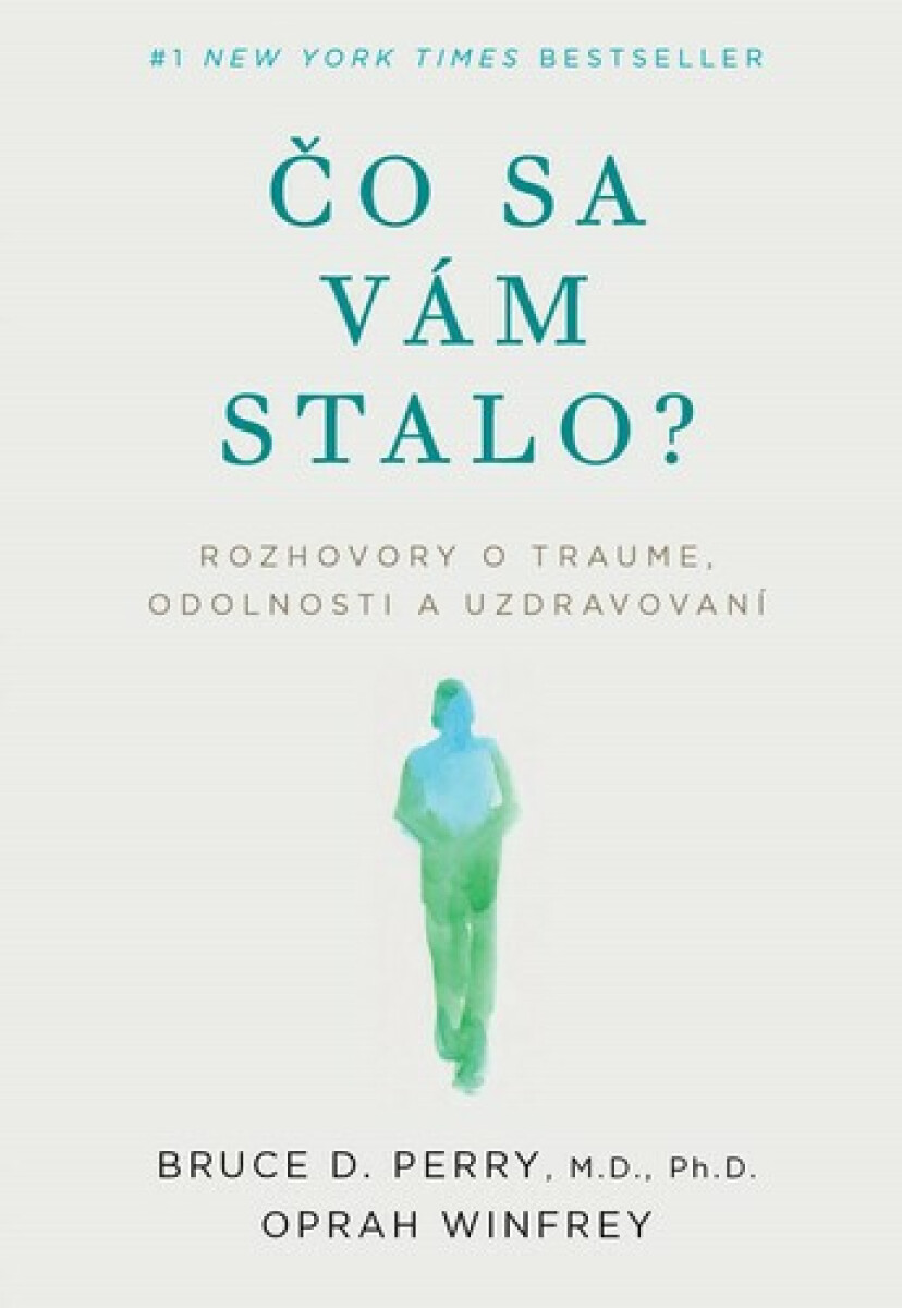 Čo sa vám stalo? - Bruce D. Perry, Oprah Winfrey