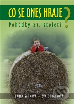 Co se dnes hraje? (Pohádky 21.století)