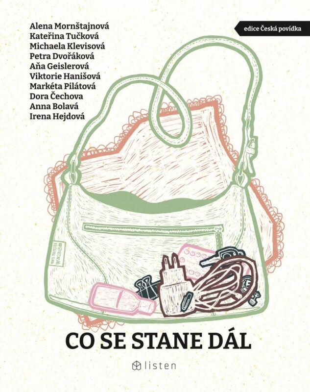 Co se stane dál - Kateřina Tučková, Dora Čechova, Markéta Pilátová, Petra Dvořáková, Michaela Klevisová, Anna Bolavá, Viktorie Hanišová, Aňa Geislerov