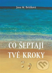 Co šeptají tvé kroky