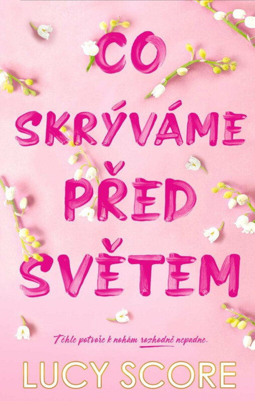 Co skrýváme před světem - Lucy Score