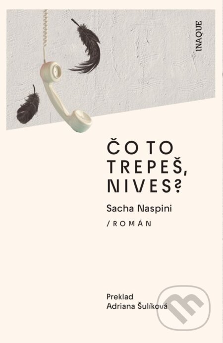 Čo to trepeš, Nives?