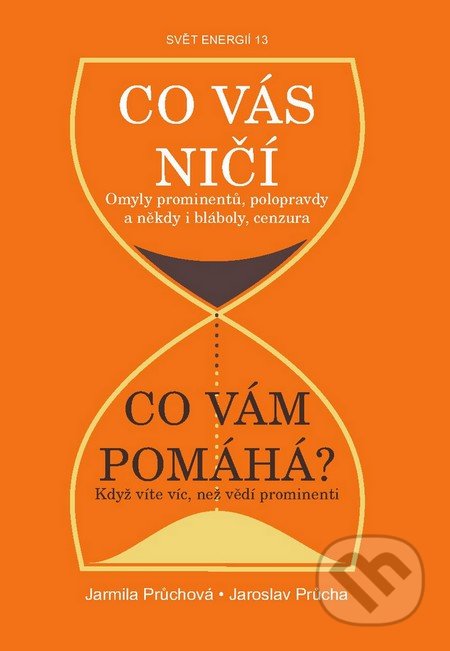 Co Vás ničí? Co Vám pomáha?