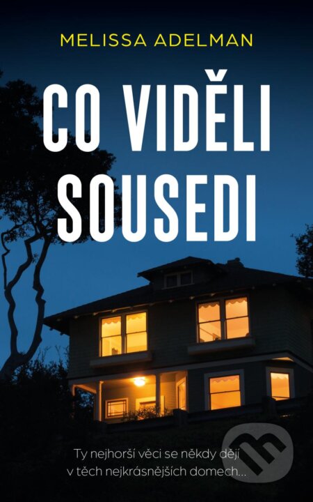 Co viděli sousedi