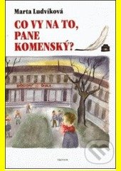 Co vy na to pane Komenský?