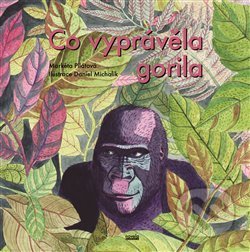 Co vyprávěla gorila