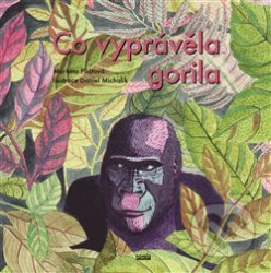 Co vyprávěla gorila