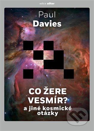 Co žere vesmír? (A jiné kosmické otázky)