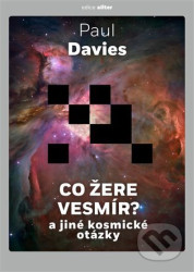 Co žere vesmír? (A jiné kosmické otázky)