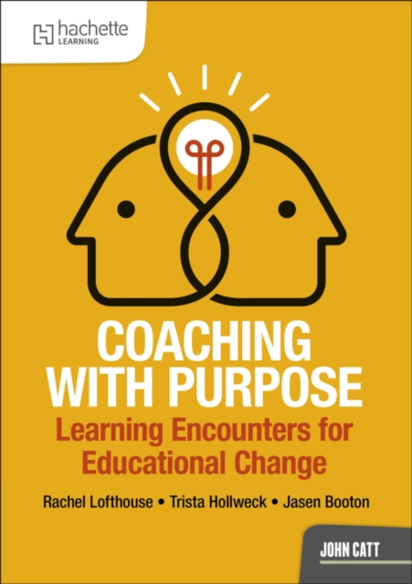 Coaching with Purpose: Learning encounters for educational change