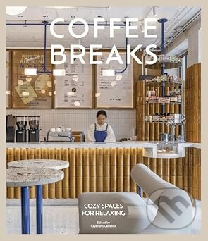 Coffee Breaks (Cosy Spaces for Relaxing)