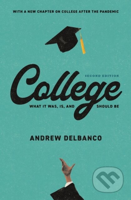 College (What It Was, Is, and Should Be