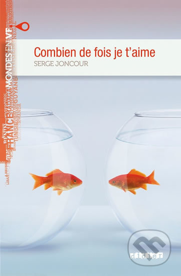 Combien De Fois Je T´Aime (Mondes en VF B1)