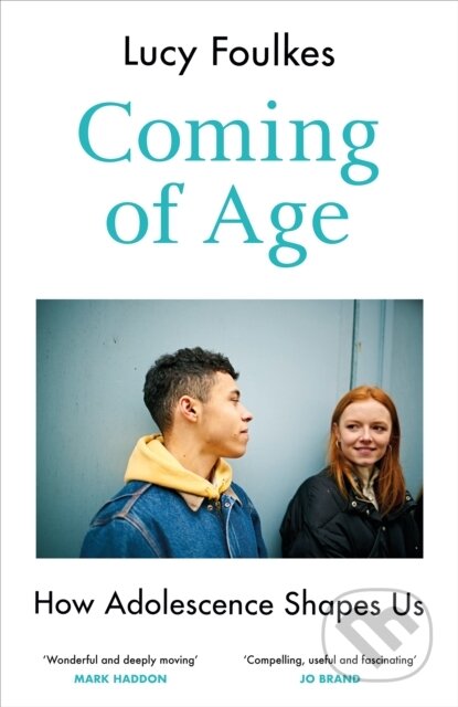 Coming of Age (How Adolescence Shapes Us)