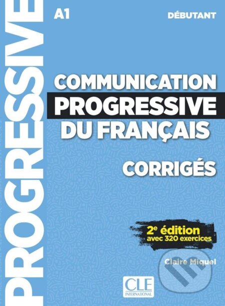 Communication progressive du français - Niveau débutant (A1) - Corrigés
