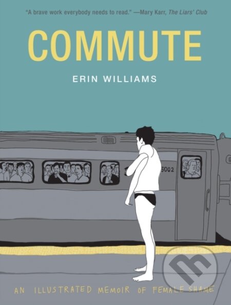 Commute (An Illustrated Memoir of Shame)
