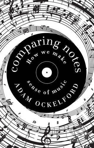 Comparing Notes (How We Make Sense of Music)