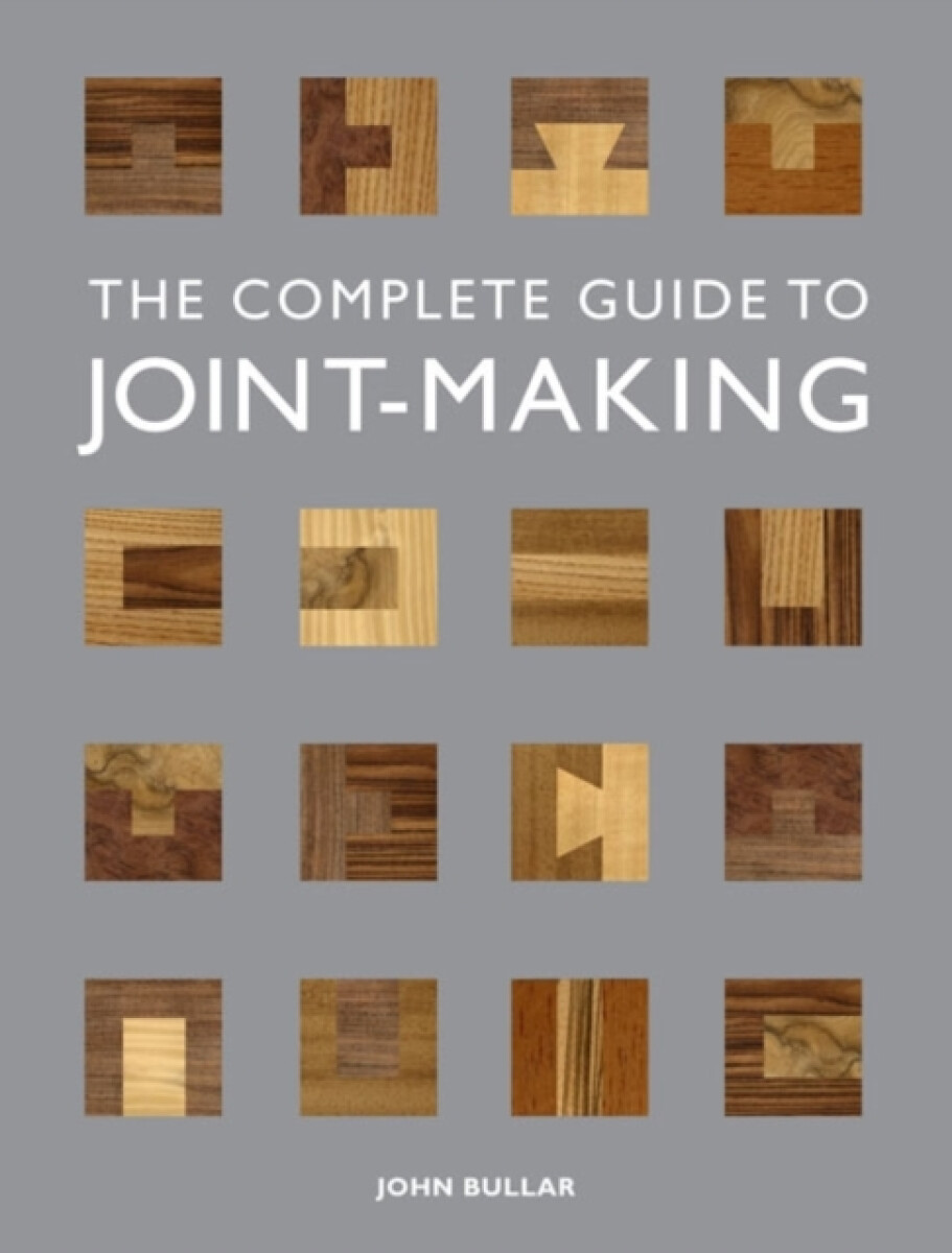 Complete Guide to Jointâ€“Making, The