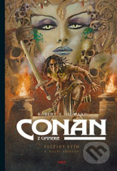 Conan: Plíživý stín a další příběhy - Robert E. Howard, Christophe Bec, Emmanuel Civiello, Doug Headline, Jean-Luc Masbou, Stevan Subic