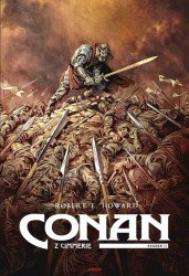 Conan z Cimmerie 2 - Robert E. Howard, Robin Recht (ilustrácie), Virginie Augustin (ilustrácie), Luc Brunschwig (ilustrácie), Etienne Le Roux …