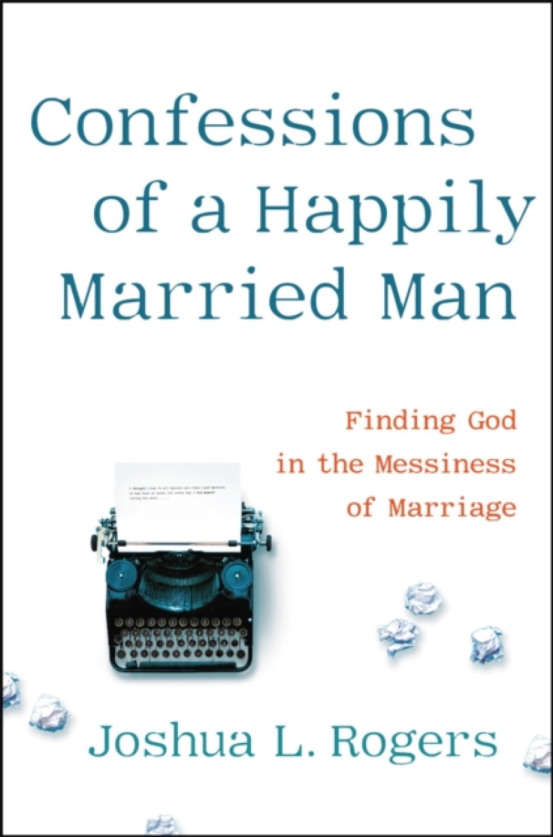 Confessions of a Happily Married Man