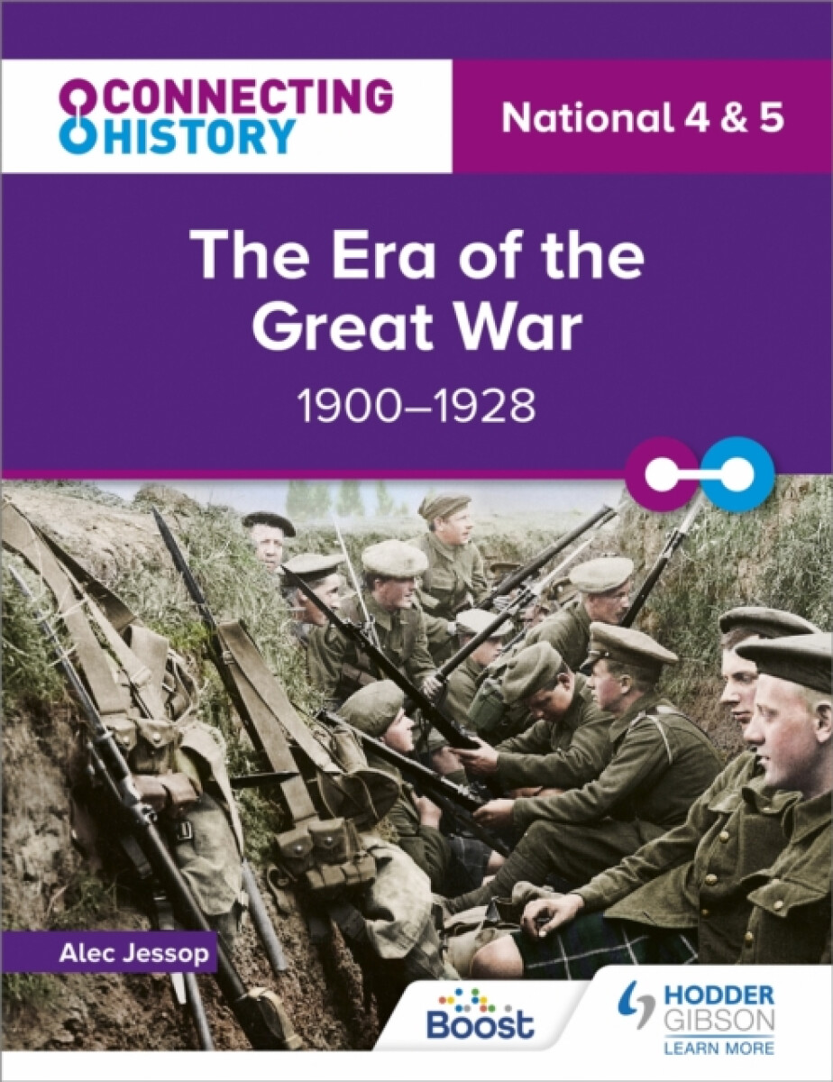 Connecting History: National 4 & 5 The Era of the Great War, 1900â€“1928