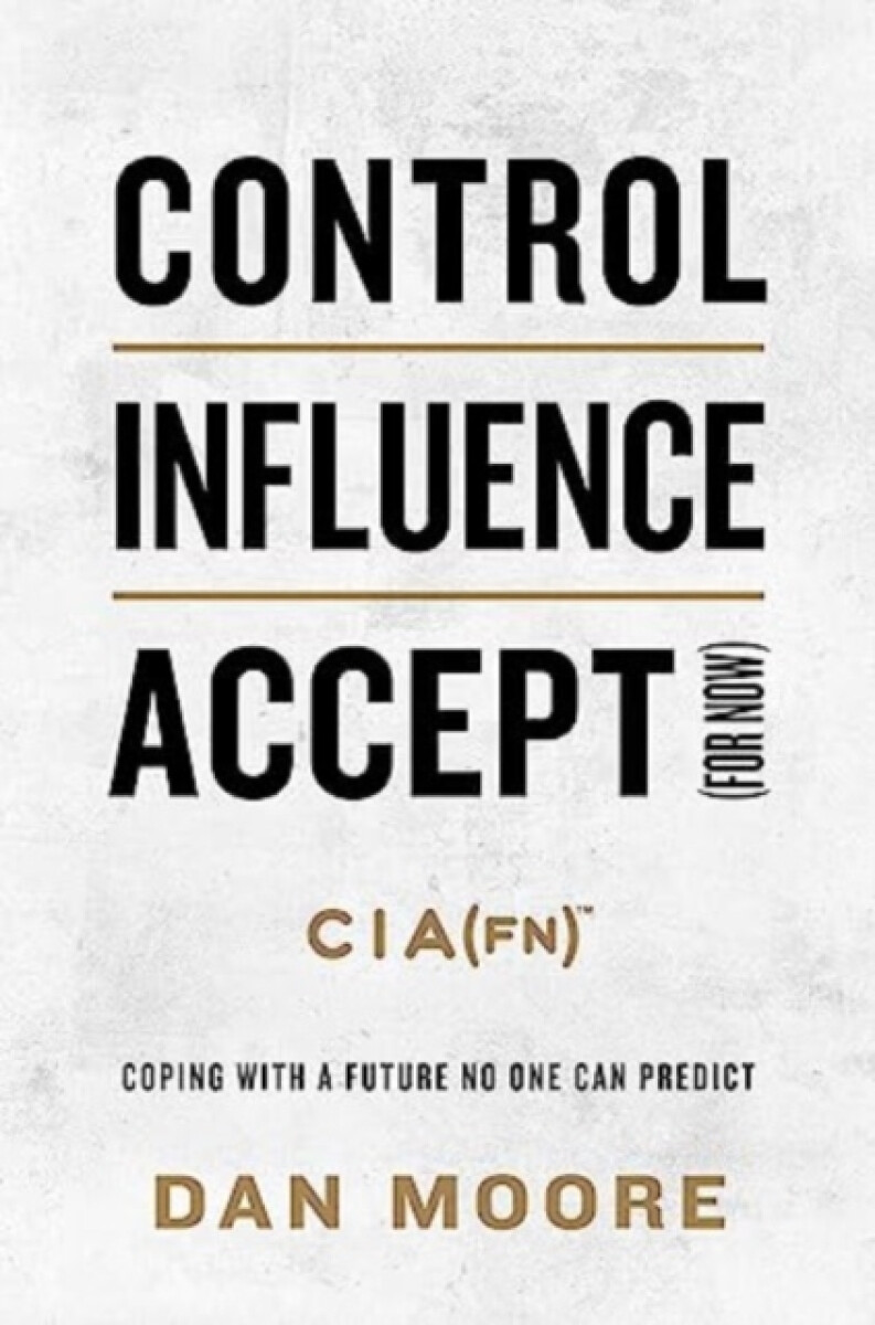 Control, Influence, Accept (For Now)