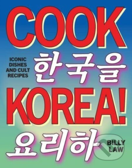 Cook Korea! (Iconic dishes & cult recipes)