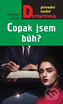 Copak jsem Bůh?